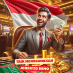 Trik Menggunakan Joker123 Demo